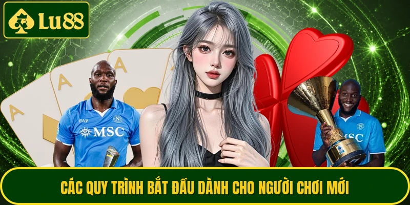 Các quy trình bắt đầu dành cho người chơi mới